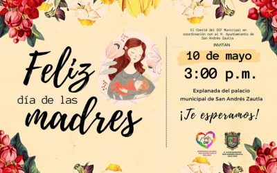  Invitación a todas las Madres del Municipio de San Andrés Zautla